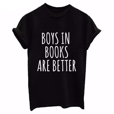 ''Boys in Books are Better'' Tee Top Shirt